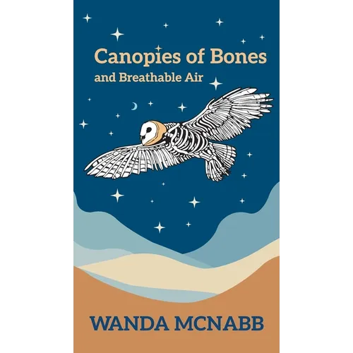 Canopies of Bones and Breathable Air