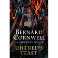 Uhtred's Feast: Inside the World of the Last Kingdom