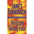 Hardcore Twenty-Four: A Stephanie Plum Novel