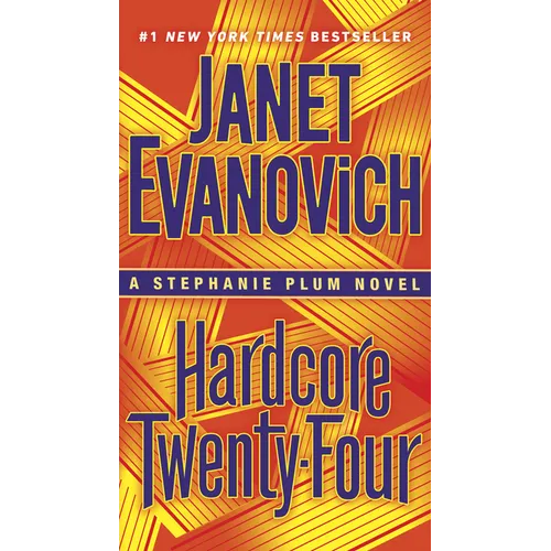 Hardcore Twenty-Four: A Stephanie Plum Novel