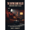 The Dating Game Killer: Unmasking Rodney Alcala