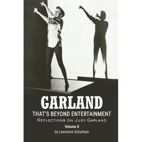Garland - That's Beyond Entertainment - Reflections on Judy Garland Volume 2