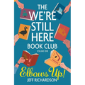 The We're Still Here Book Club. Volume One: Elbows Up!