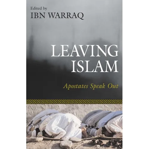Leaving Islam: Apostates Speak Out
