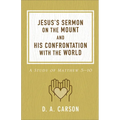 Jesus's Sermon on the Mount and His Confrontation with the World: A Study of Matthew 5-10