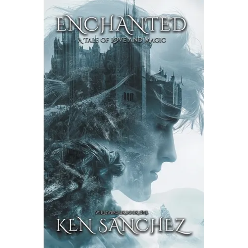 Enchanted (Willowbrook Book One)