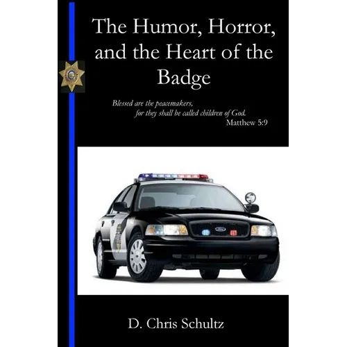 The Humor, Horror, and the Heart of the Badge