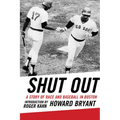 Shut Out: A Story of Race and Baseball in Boston