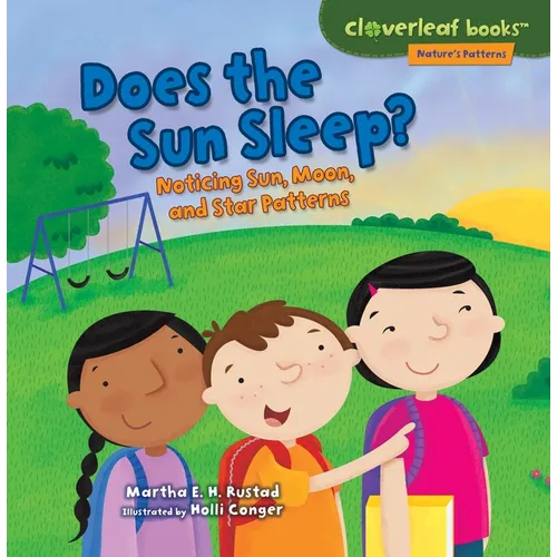 Does the Sun Sleep?: Noticing Sun, Moon, and Star Patterns
