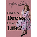 Does A Dress Have A Life