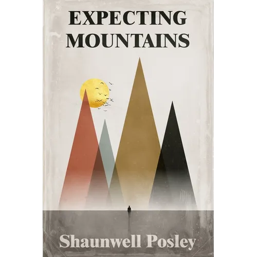 Expecting Mountains: Overcoming the Overwhelming Lows in Life