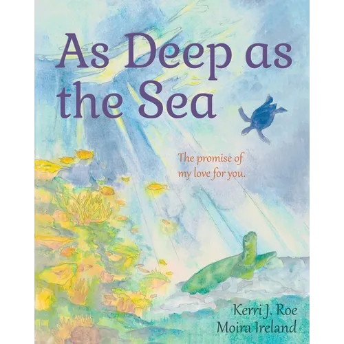 As Deep as the Sea: The Promise of My Love for You