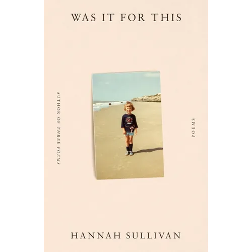 Was It for This: Poems