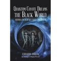 Quantum Coyote Dreams the Black World: Buddha in Redface Saga Continues