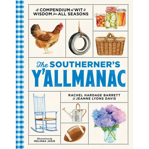 The Southerner's Y'Allmanac: A Compendium of Wit & Wisdom for All Seasons