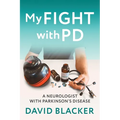 My FIGHT with PD: A Neurologist with Parkinson's Disease