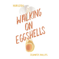 Walking on Eggshells