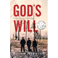 God*s Will: Based on a True Story