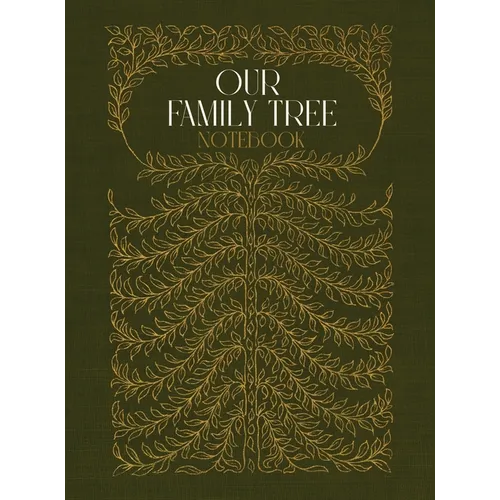 Our Family Tree Notebook: A hardcover genealogy notebook with lined pages