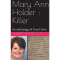 Mary Ann Holder: Killer