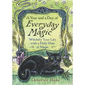 A Year and a Day of Everyday Magic: Witchify Your Life with a Daily Dose of Magic