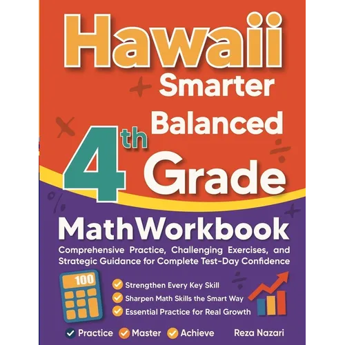 Hawaii Smarter Balanced Grade 4 Math Workbook: Comprehensive Practice, Challenging Exercises, and Strategic Guidance for Complete Test-Day Confidence