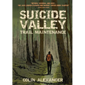 Suicide Valley Trail Maintenance