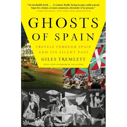 Ghosts of Spain: Travels Through Spain and Its Silent Past