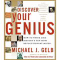 Discover Your Genius: How to Think Like History's Ten Most Revolutionary Minds