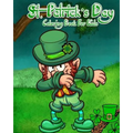 St. Patrick's Day Coloring Book For Kids: Saint Patrick's Day Coloring Pages Plus Fun Activities for Kids