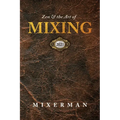 Zen and the Art of MIXING