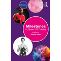 Milestones in Queer Us Theatre