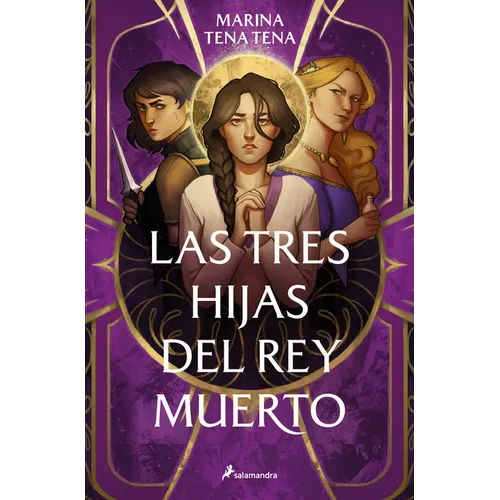 Las Tres Hijas del Rey Muerto / Three Daughters of the Dead King