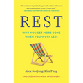 Rest: Why You Get More Done When You Work Less