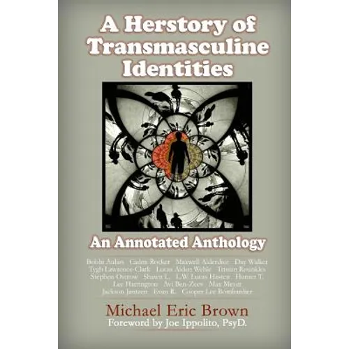 A Herstory of Transmasculine Identities: An Annotated Anthology