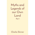 Myths and Legends of our Own Land: Part 1