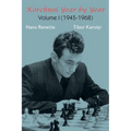 Korchnoi Year by Year: Volume I (1945-1968)