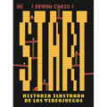 Start! Historia Ilustrada de Los Videojuegos