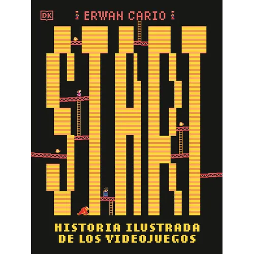 Start! Historia Ilustrada de Los Videojuegos