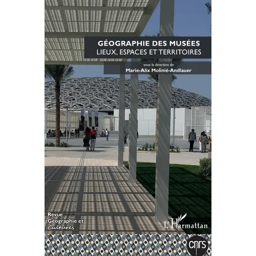 Géographie des musées: Lieux, espaces et territoires N°117, printemps 2021