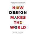 How Design Makes the World