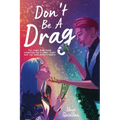 Don't Be a Drag