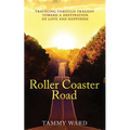 Roller Coaster Road: Traveling Through Tragedy Towards a Destination of Love and Happiness