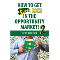 How to Get Super Rich in the Opportunity Market 2