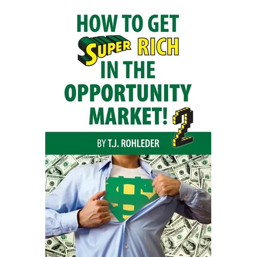 How to Get Super Rich in the Opportunity Market 2