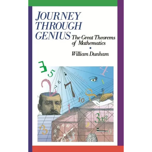 Journey Through Genius: Great Theorems of Mathematics