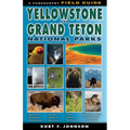 The Field Guide to Yellowstone and Grand Teton National Parks