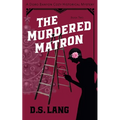 The Murdered Matron
