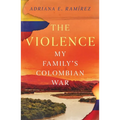 The Violence: My Family's Colombian War
