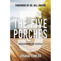 The Five Porches: Rediscovering the Fivefold